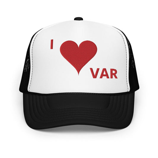 "I Love VAR" Foam trucker hat